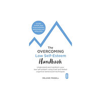 Little, Brown Book Group The Overcoming Low Self-esteem Handbook (häftad, eng)