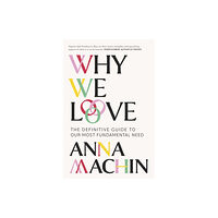 Orion Publishing Co Why We Love (häftad, eng)