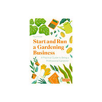Little, Brown Book Group Start and Run a Gardening Business, 5th Edition (häftad, eng)