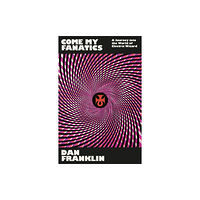 Orion Publishing Co Come My Fanatics (häftad, eng)