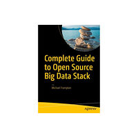 APress Complete Guide to Open Source Big Data Stack (häftad, eng)