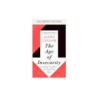 House of Anansi Press Ltd ,Canada The Age of Insecurity (häftad, eng)