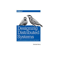 O'Reilly Media Designing Distributed Systems (häftad, eng)