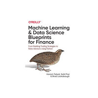 O'Reilly Media Machine Learning and Data Science Blueprints for Finance (häftad, eng)