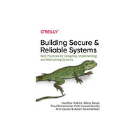 O'Reilly Media Building Secure and Reliable Systems (häftad, eng)