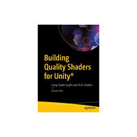 APress Building Quality Shaders for Unity® (häftad, eng)