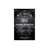 Rowman & littlefield The Big Book of Ohio Ghost Stories (häftad, eng)