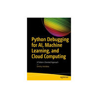 APress Python Debugging for AI, Machine Learning, and Cloud Computing (häftad, eng)