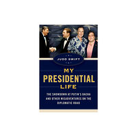 Rowman & littlefield My Presidential Life (inbunden, eng)