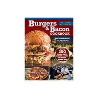 Fox Chapel Publishing Burgers & Bacon Cookbook (häftad, eng)