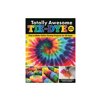 Design Originals Totally Awesome Tie-Dye, New Edition (häftad, eng)