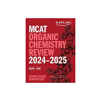 Kaplan Publishing MCAT Organic Chemistry Review 2024-2025 (häftad, eng)