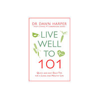 Headline Publishing Group Live Well to 101 (häftad, eng)