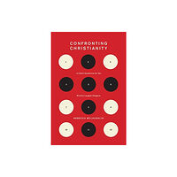 Crossway Books Confronting Christianity (inbunden, eng)