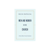 Crossway Books Men and Women in the Church (häftad, eng)