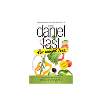 Tyndale House Publishers The Daniel Fast for Weight Loss (häftad, eng)