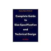 Bloomsbury Publishing PLC Complete Guide to Size Specification and Technical Design (häftad, eng)