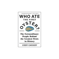 Headline Publishing Group Who Ate the First Oyster? (häftad, eng)