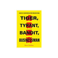 Stanford university press Tiger, Tyrant, Bandit, Businessman (häftad, eng)