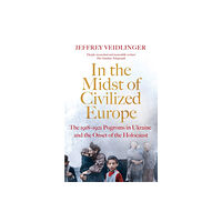 Pan Macmillan In the Midst of Civilized Europe (häftad, eng)