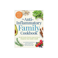 Adams Media Corporation The Anti-Inflammatory Family Cookbook (häftad, eng)