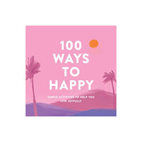 Adams Media Corporation 100 Ways to Happy (inbunden, eng)