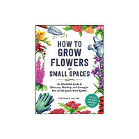 Adams Media Corporation How to Grow Flowers in Small Spaces (inbunden, eng)