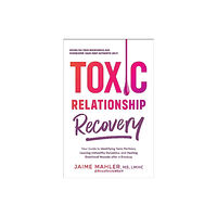 Adams Media Corporation Toxic Relationship Recovery (häftad, eng)