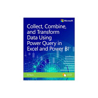 Microsoft Press,U.S. Collect, Combine, and Transform Data Using Power Query in Excel and Power BI (häftad, eng)