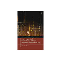 Bloomsbury Publishing PLC Court-Supervised Restructuring of Large Distressed Companies in Asia (inbunden, eng)