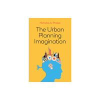 John Wiley And Sons Ltd The Urban Planning Imagination (häftad, eng)