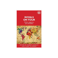 Manchester university press Royals on Tour (häftad, eng)