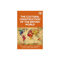 Manchester university press The Cultural Construction of the British World (häftad, eng)