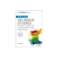 Hodder Education My Revision Notes AQA A-level Religious Studies: Paper 2 Study of Christianity and Dialogues (häftad, eng)