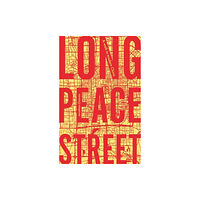 Manchester university press Long Peace Street (inbunden, eng)