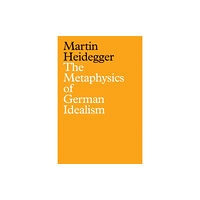 John Wiley And Sons Ltd The Metaphysics of German Idealism (inbunden, eng)