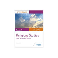 Hodder Education Pearson Edexcel Religious Studies A level/AS Student Guide: New Testament Studies (häftad, eng)