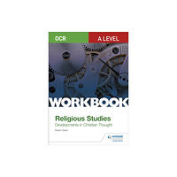 Hodder Education OCR A Level Religious Studies: Developments in Christian Thought Workbook (häftad, eng)