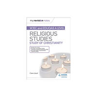 Hodder Education My Revision Notes: WJEC and Eduqas A level Religious Studies Study of Christianity (häftad, eng)