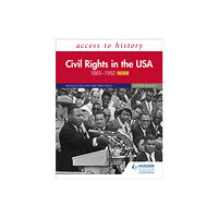 Hodder Education Access to History: Civil Rights in the USA 1865–1992 for OCR Second Edition (häftad, eng)