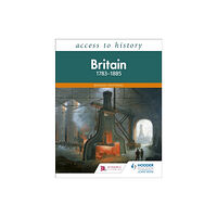 Hodder Education Access to History: Britain 1783-1885 (häftad, eng)