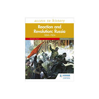 Hodder Education Access to History: Reaction and Revolution: Russia 1894–1924, Fifth Edition (häftad, eng)