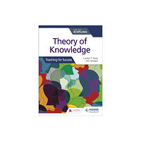 Hodder Education Theory of Knowledge for the IB Diploma: Teaching for Success (häftad, eng)