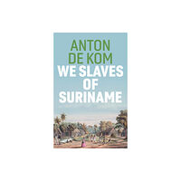 John Wiley And Sons Ltd We Slaves of Suriname (häftad, eng)