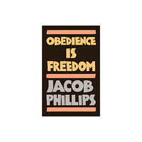 John Wiley And Sons Ltd Obedience is Freedom (häftad, eng)