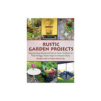 Skyhorse Publishing Rustic Garden Projects (häftad, eng)