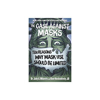 Skyhorse Publishing The Case Against Masks (inbunden, eng)