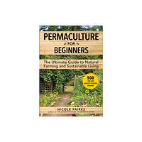 Skyhorse Publishing Permaculture for Beginners (häftad, eng)