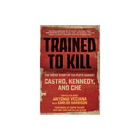 Skyhorse Publishing Trained to Kill (häftad, eng)