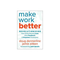 Skyhorse Publishing Make Work Better (inbunden, eng)